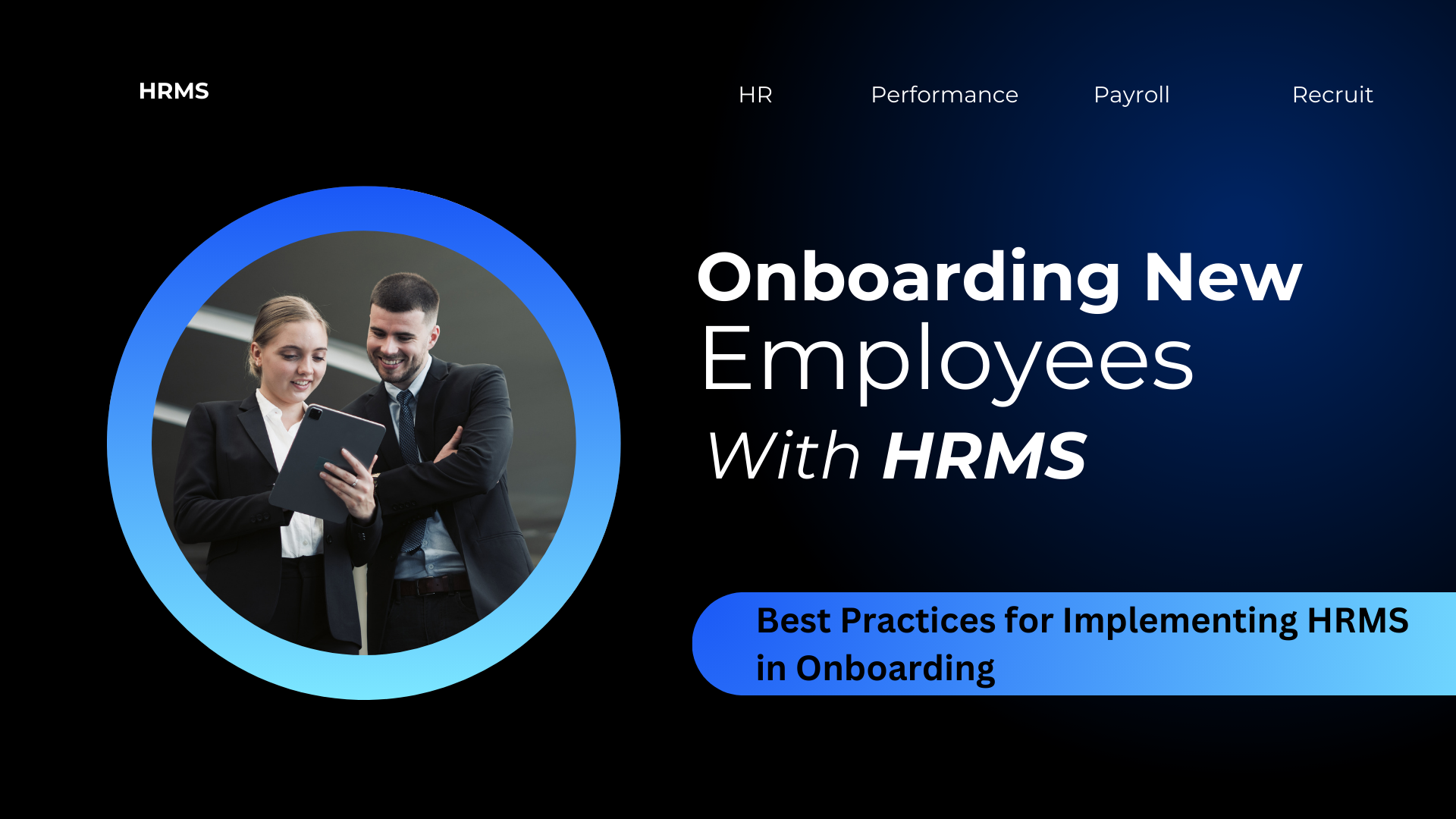 Best Practices for Implementing HRMS in Onboarding