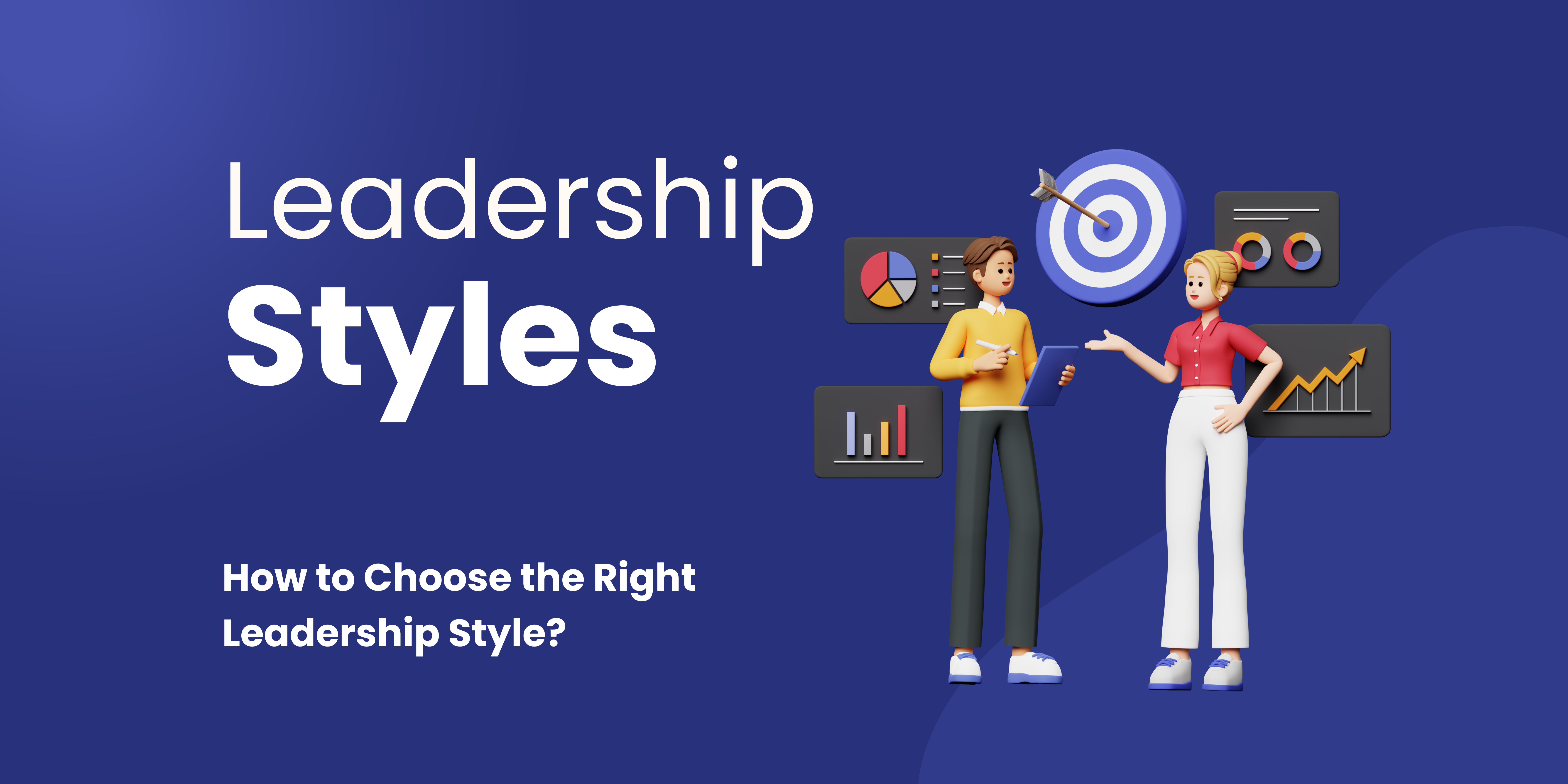 How to Choose the Right Leadership Style?