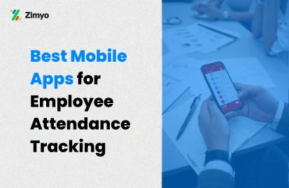 Best Mobile Apps for Employee Attendance Tracking