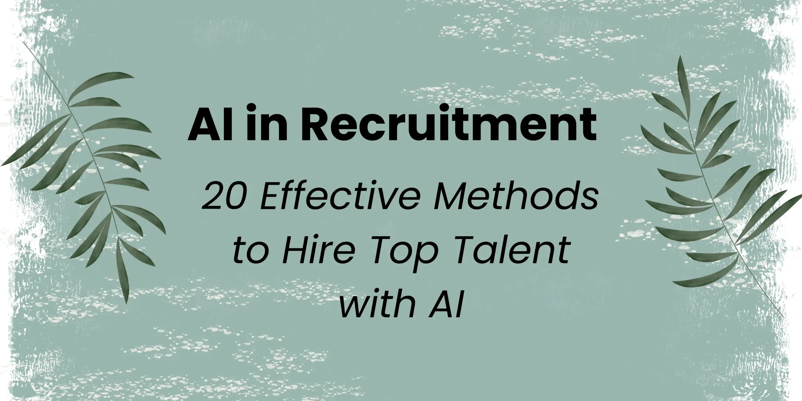 AI in Recruitment 20 Effective Methods for 2025 Zimyo HRMS